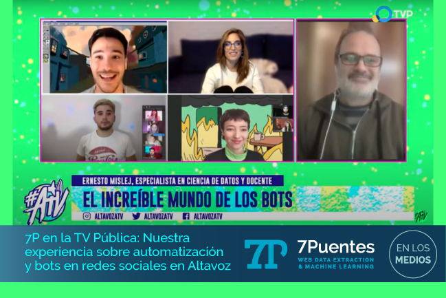 7P en la TV Pública: Nuestra experiencia sobre automatización y bots en redes sociales en Altavoz