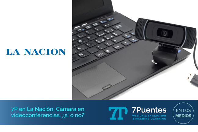 7P en La Nación: Cámara en videoconferencias, ¿sí o no?